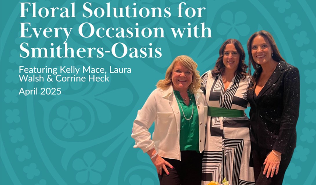 Floral Solutions for Every Occasion with Smithers-Oasis